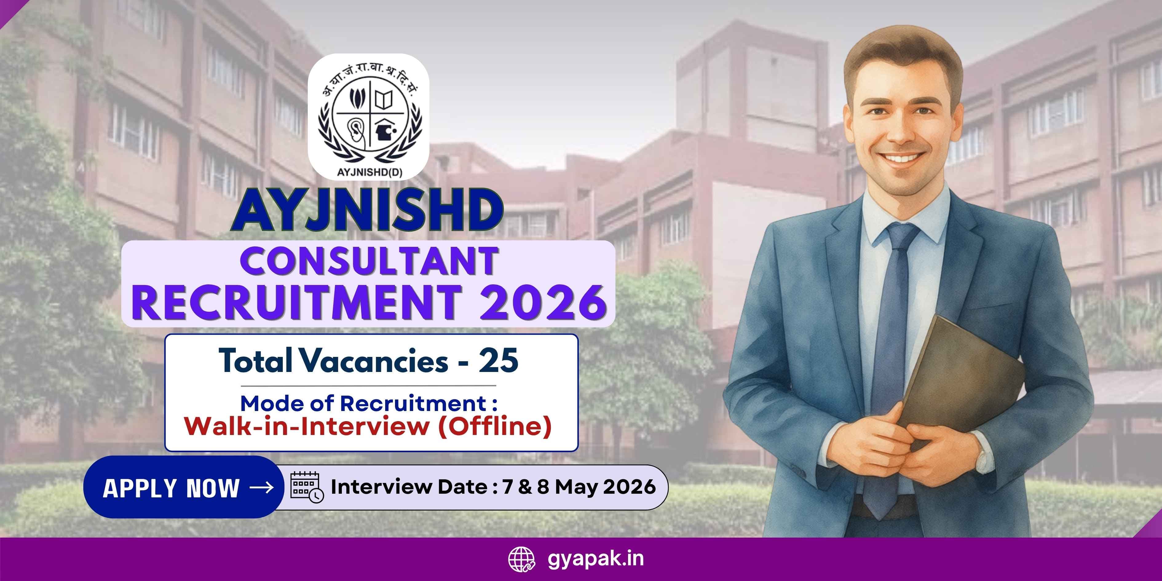 AYJNISHD Consultant Recruitment 2026 Walk in for 25 Consultant Posts