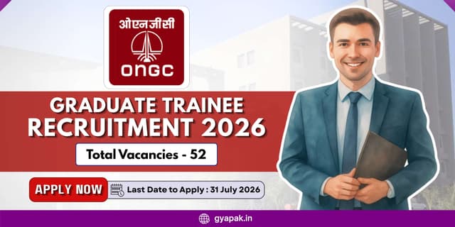 ONGC Graduate Trainee Recruitment 2026 | 52 Vacancies banner