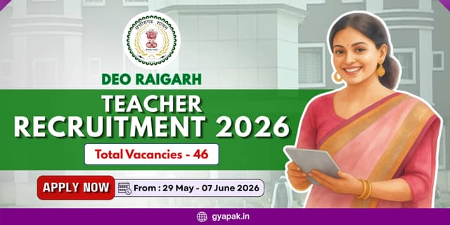 DEO Raigarh Teacher Recruitment 2026 | 46 Vacancies banner