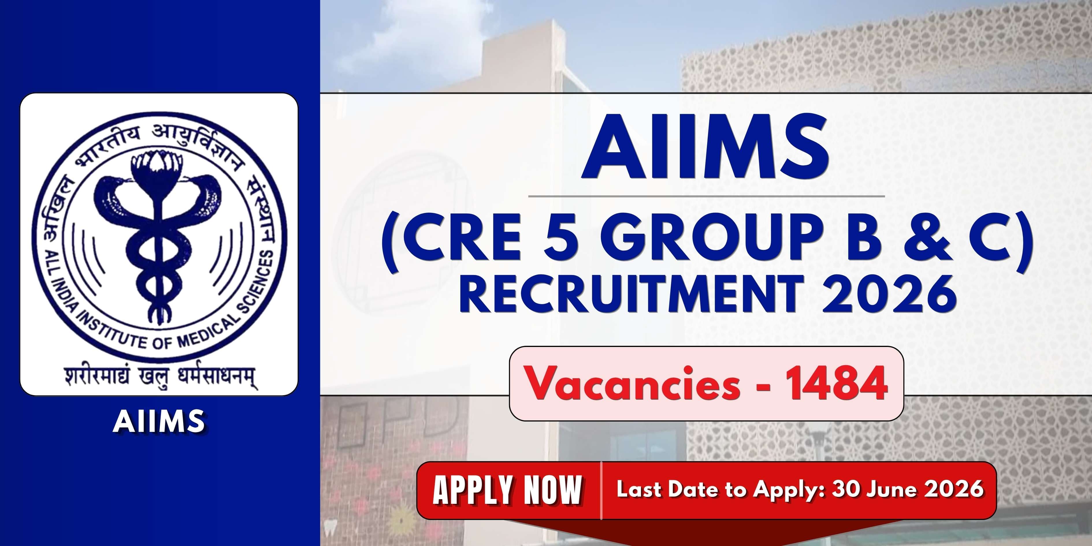 AIIMS CRE 5 Group B & C Recruitment 2026 | 1484 Posts