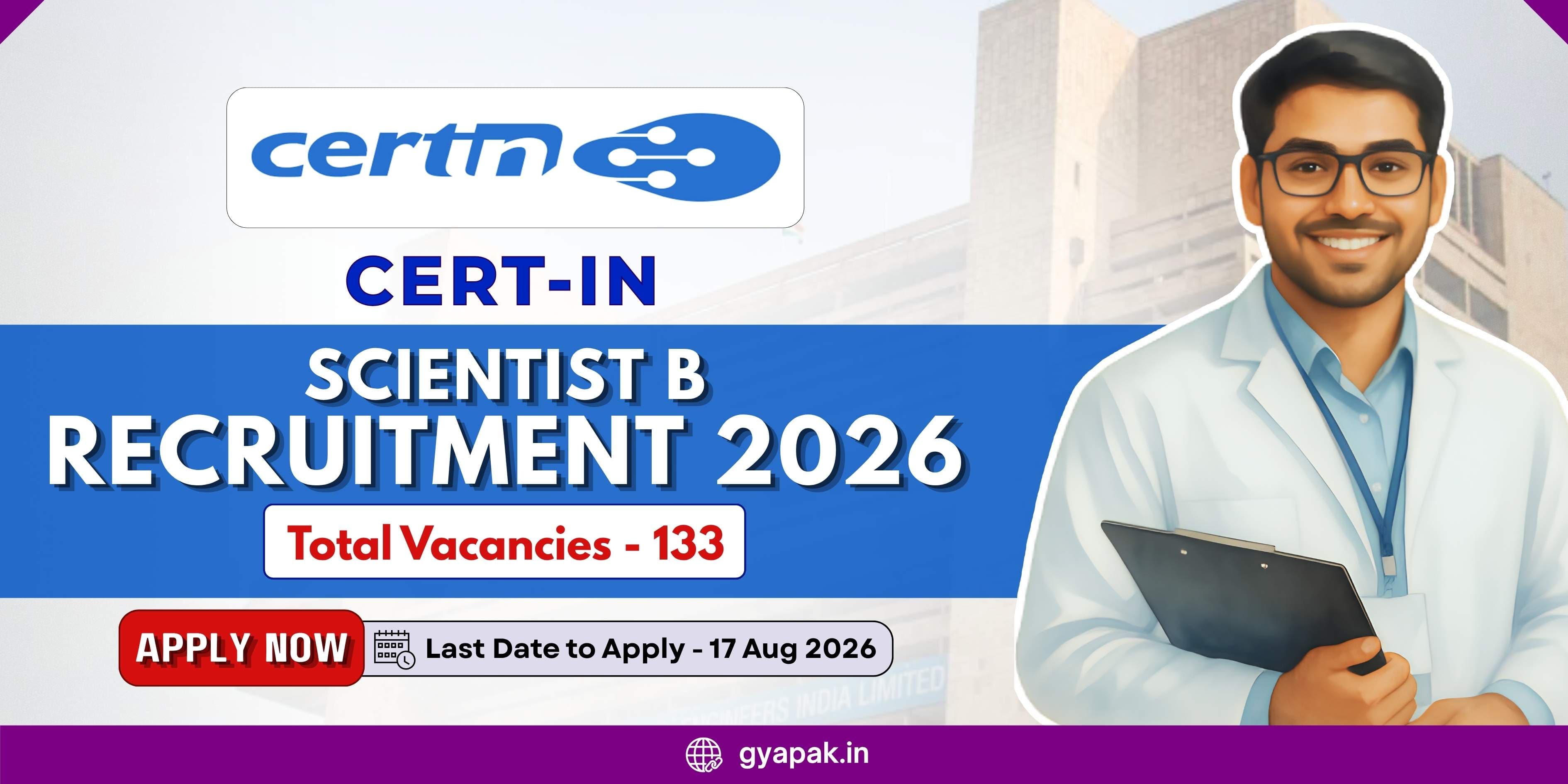 CERT-In Scientist B Recruitment 2026 | 133 Vacancies