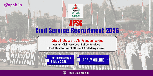 APSC Civil Service Recruitment 2026 | Police Service and more | Vacancies 78 banner