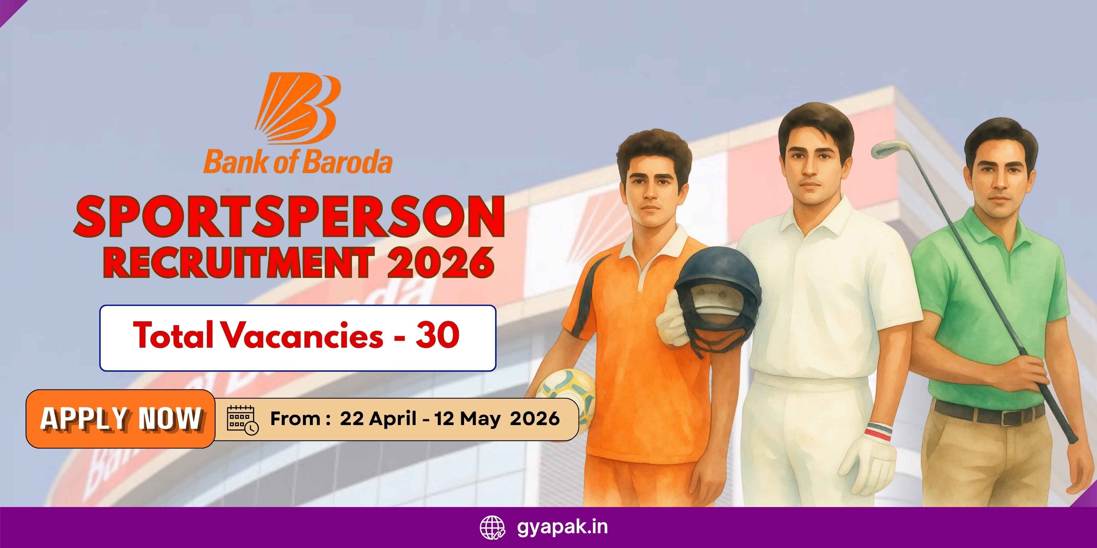 Bank of Baroda Sportsperson Recruitment 2026 | 30 Vacancies	
