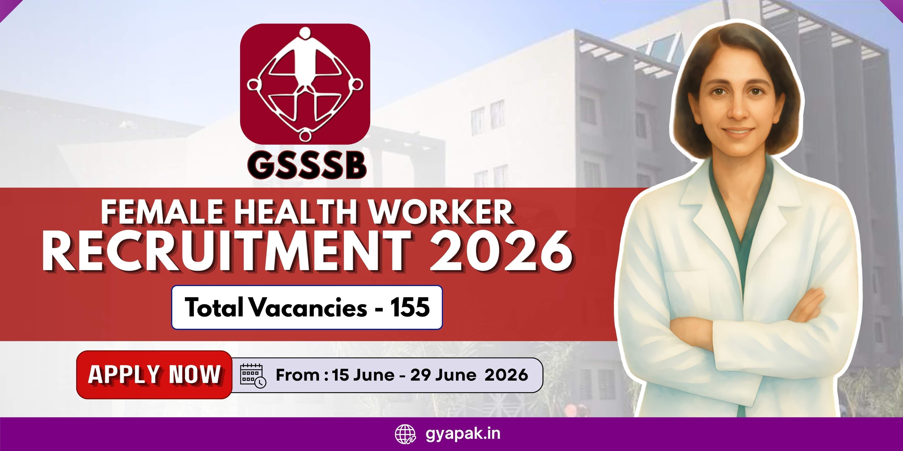 GSSSB Female Health Worker Recruitment 2026 | 155 Vacancies