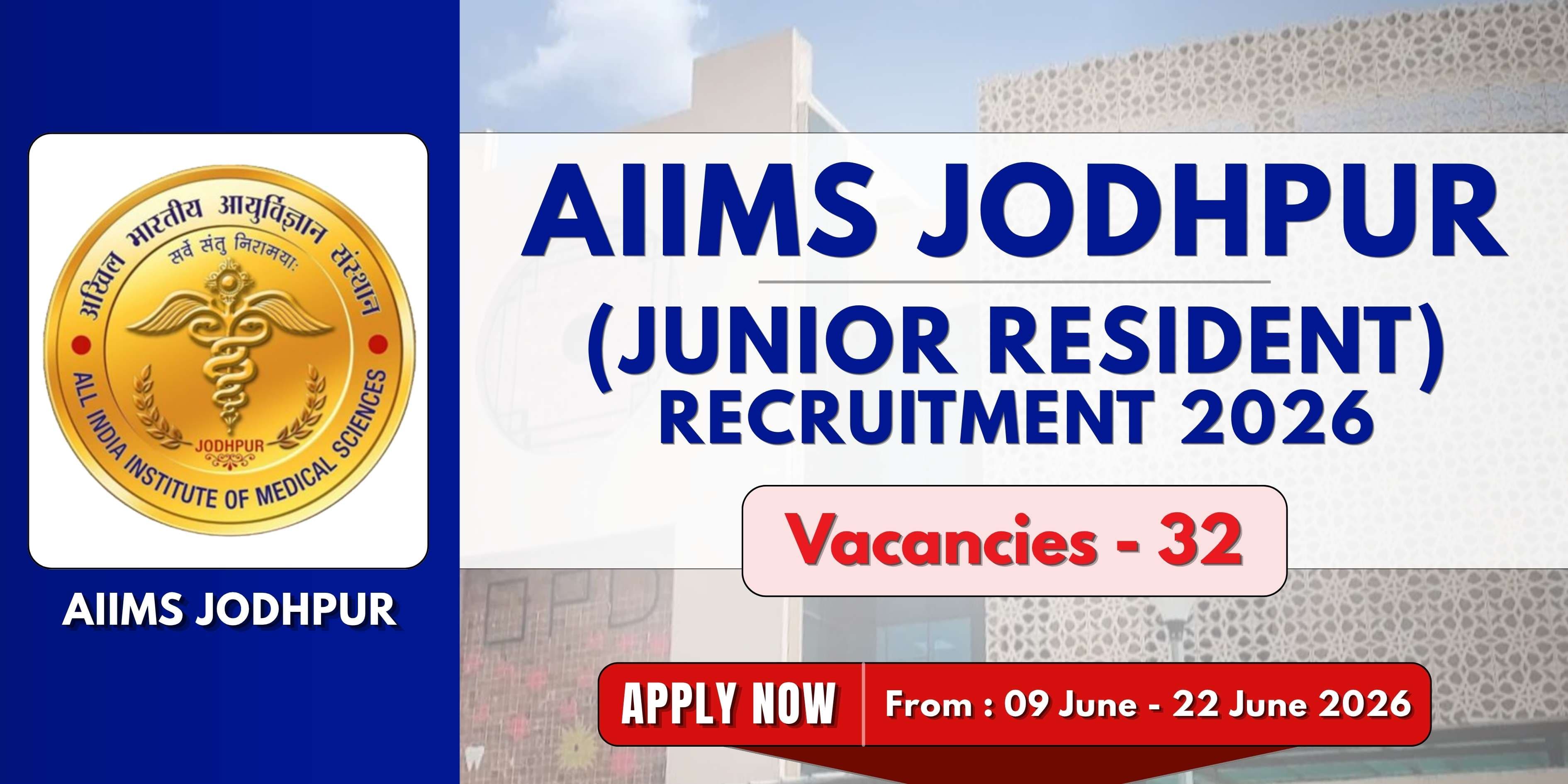 AIIMS Jodhpur Junior Resident Recruitment 2026 | 32 Vacancies
