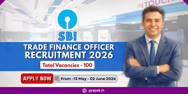 SBI Trade Finance Officer Recruitment 2026 | 100 Vacancies banner