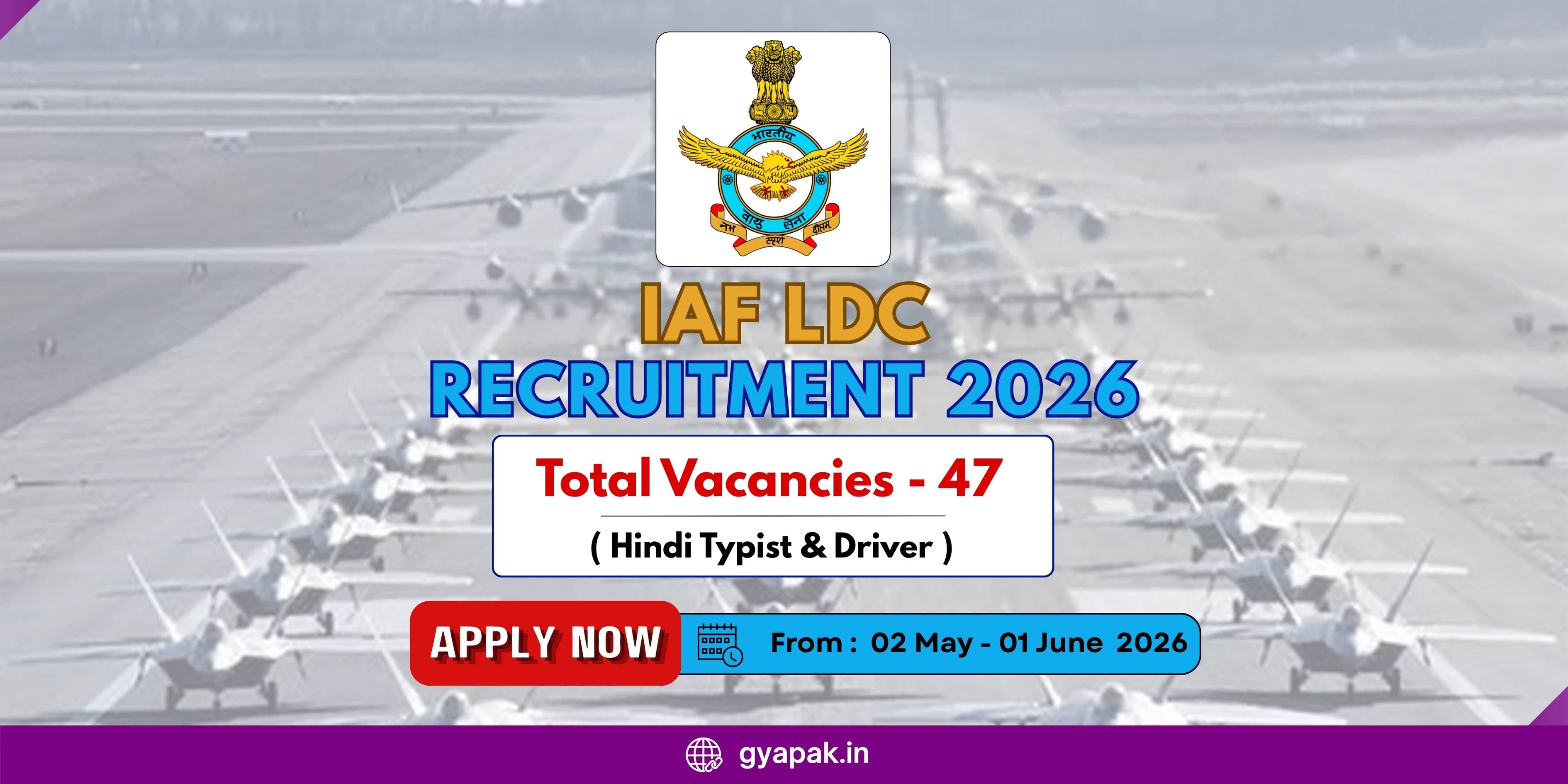 IAF LDC Recruitment 2026 | Hindi Typist & Driver | 47 Vacancies