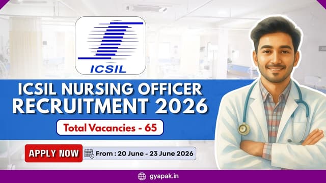 ICSIL Nursing Officer Recruitment 2026 | 65 Vacancies banner