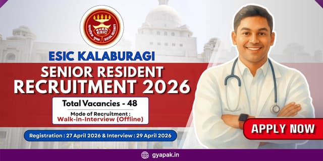 ESIC Kalaburagi Senior Resident Recruitment 2026| 48 Vacancies banner