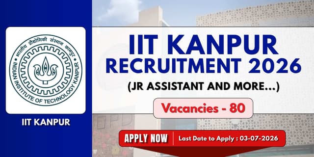IIT Kanpur Jr Assistant and more Recruitment 2026 | 80 Posts banner