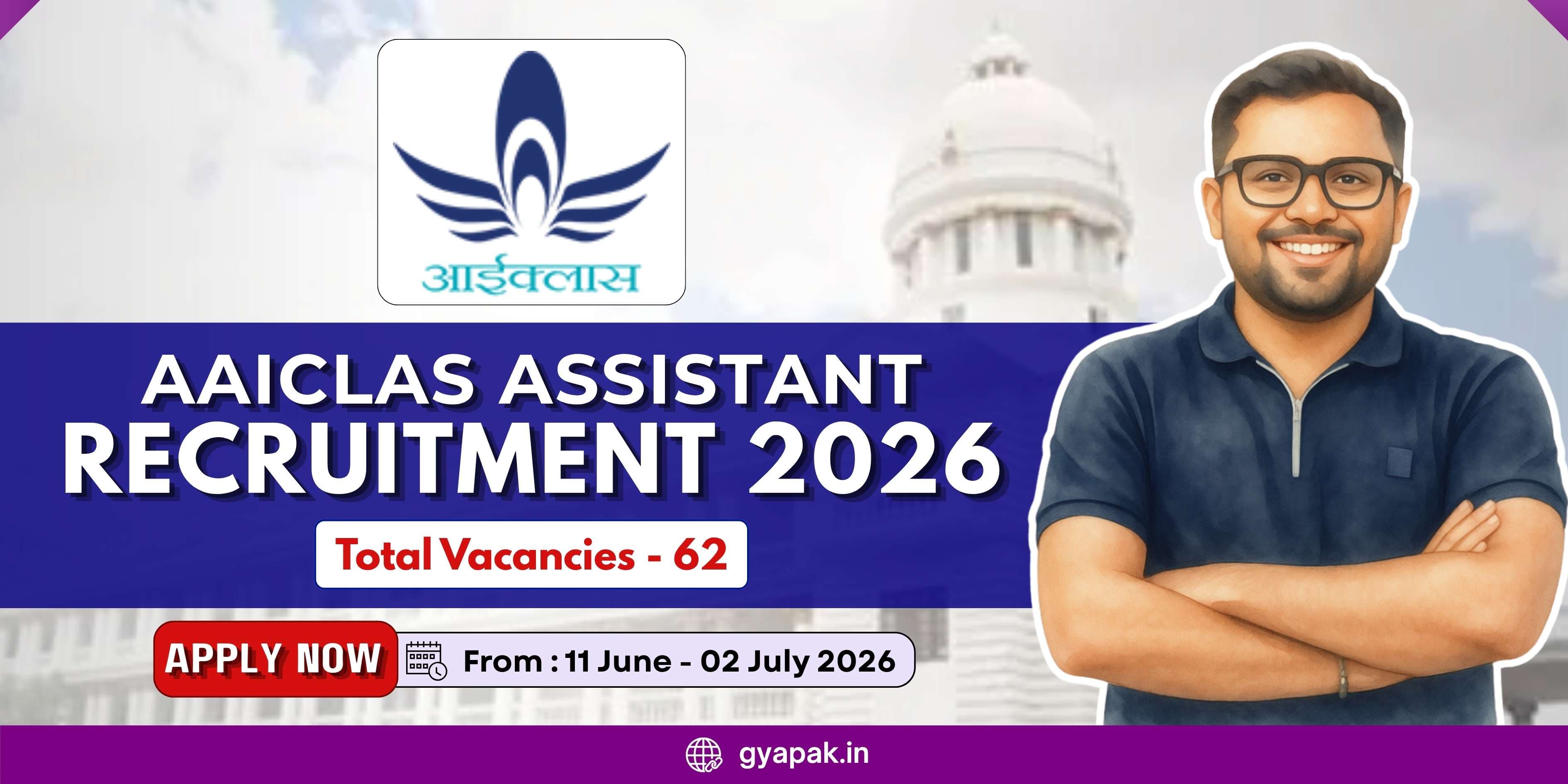 AAICLAS Assistant Recruitment 2026 | 62 Vacancies