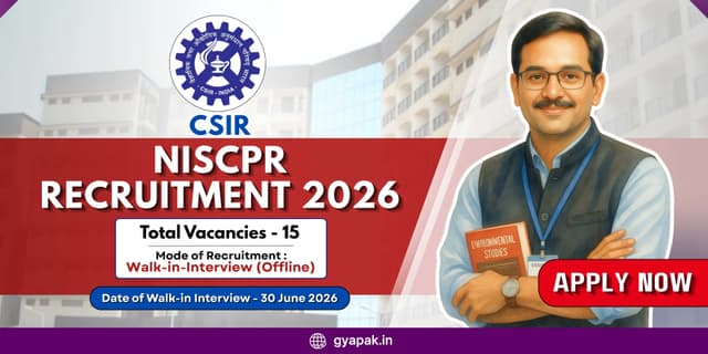 CSIR NIScPR Recruitment 2026 | Walk In Drive | 15 Vacancies banner