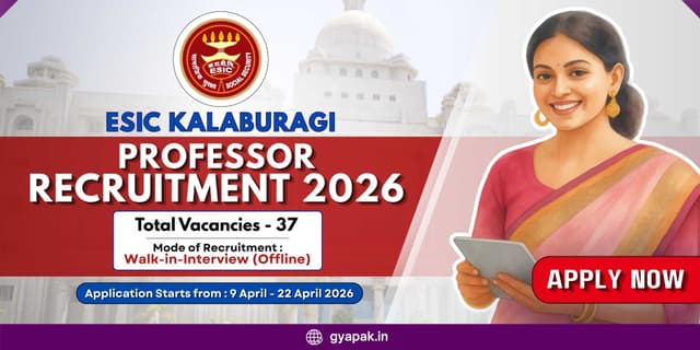 ESIC Kalaburagi Professor Recruitment 2026 | Walkin Drive | 37 Vacancies banner