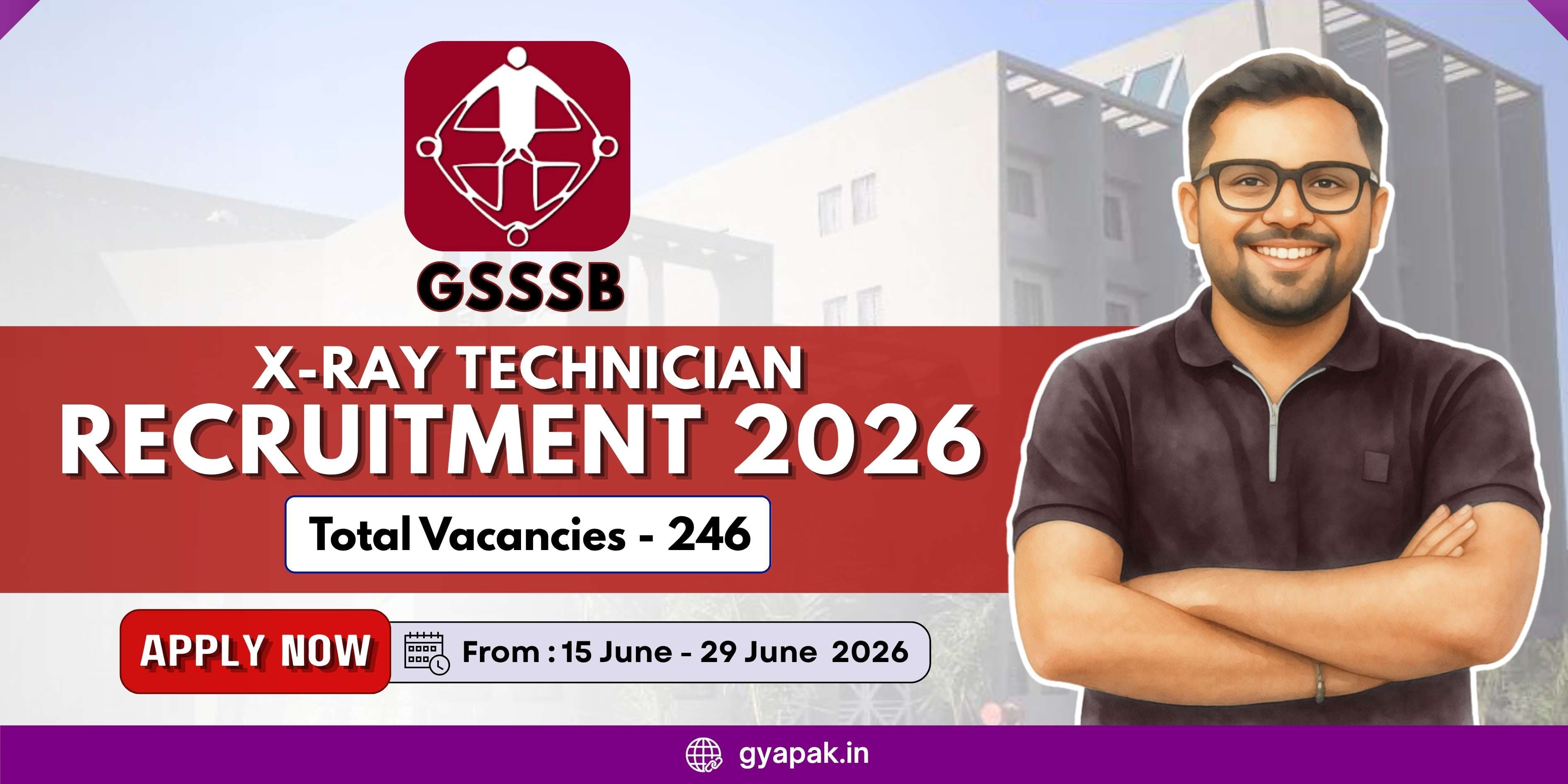 GSSSB X-Ray Technician Recruitment 2026 | 246 Vacancies