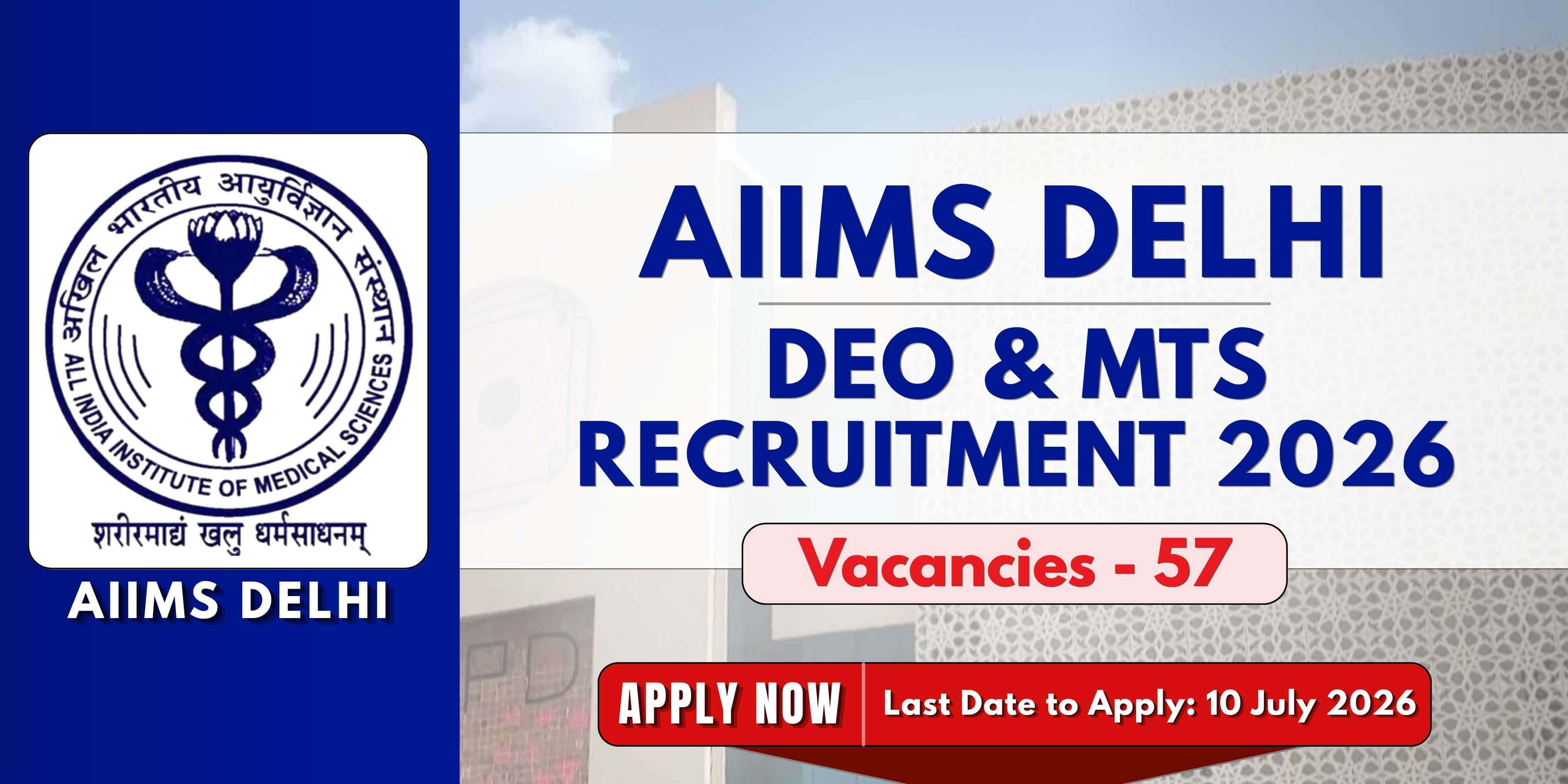 AIIMS Delhi DEO and MTS Recruitment 2026 | 57 Posts