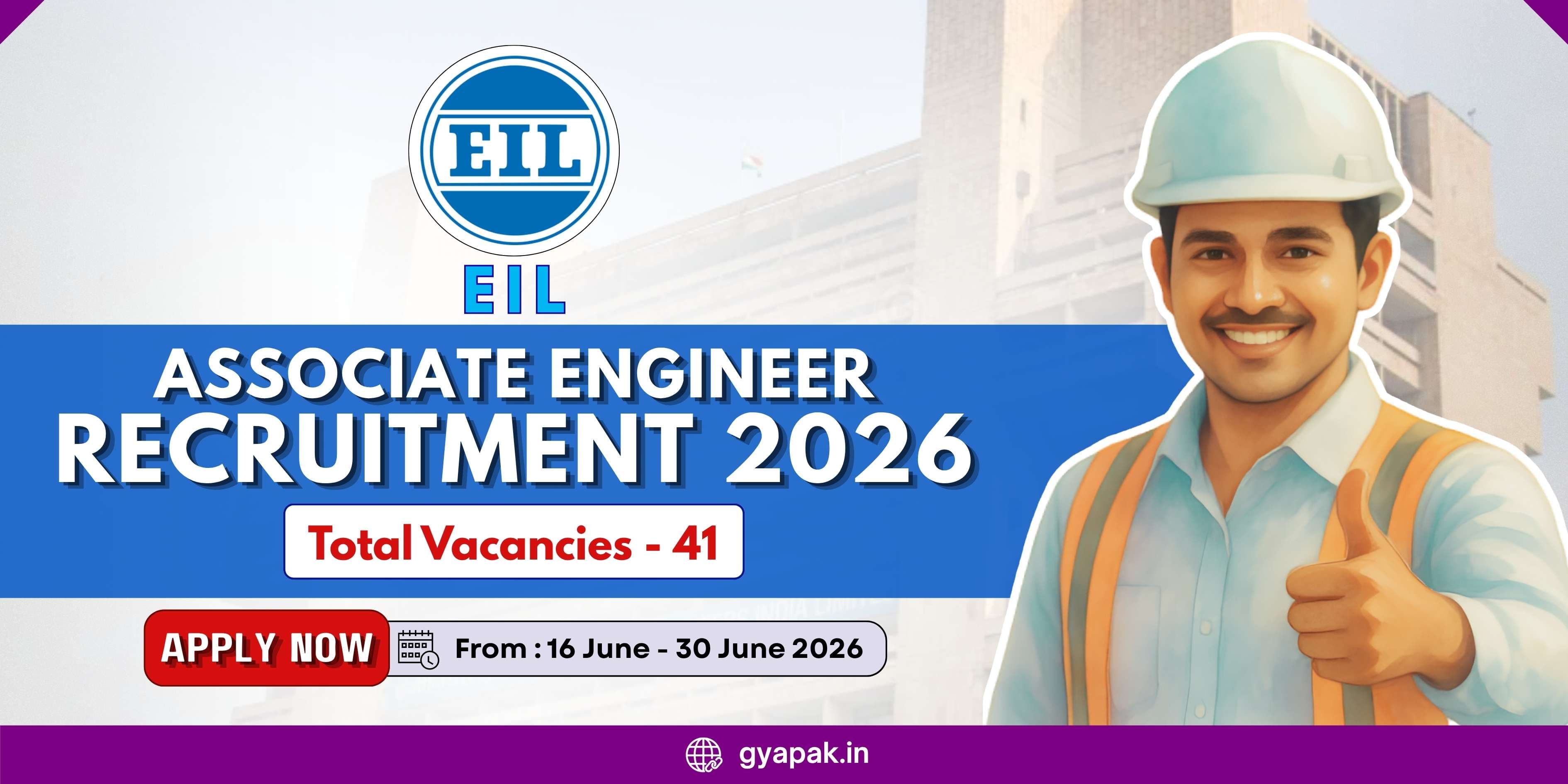 EIL Associate Engineer Recruitment 2026 | 41 Vacancies
